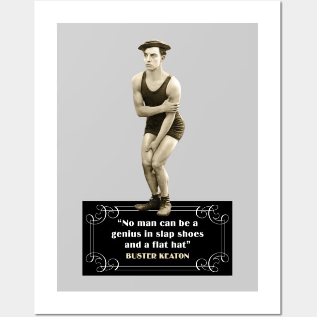 Buster Keaton Quotes: “No Man Can Be A Genius In Slap Shoes And A Flat Hat” Wall Art by PLAYDIGITAL2020